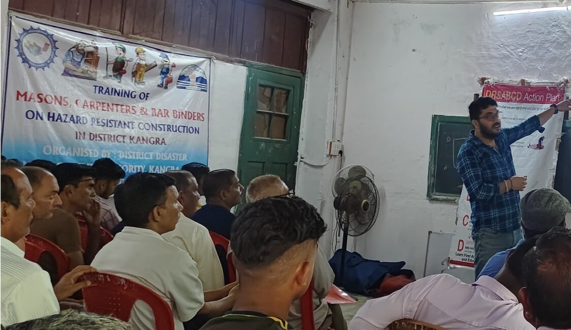 Training of Masons, Carpenters & Bar-Binders on Hazard-Resistant Construction in District Kangra — organised in partnership with the District Disaster Management Authority Kangra